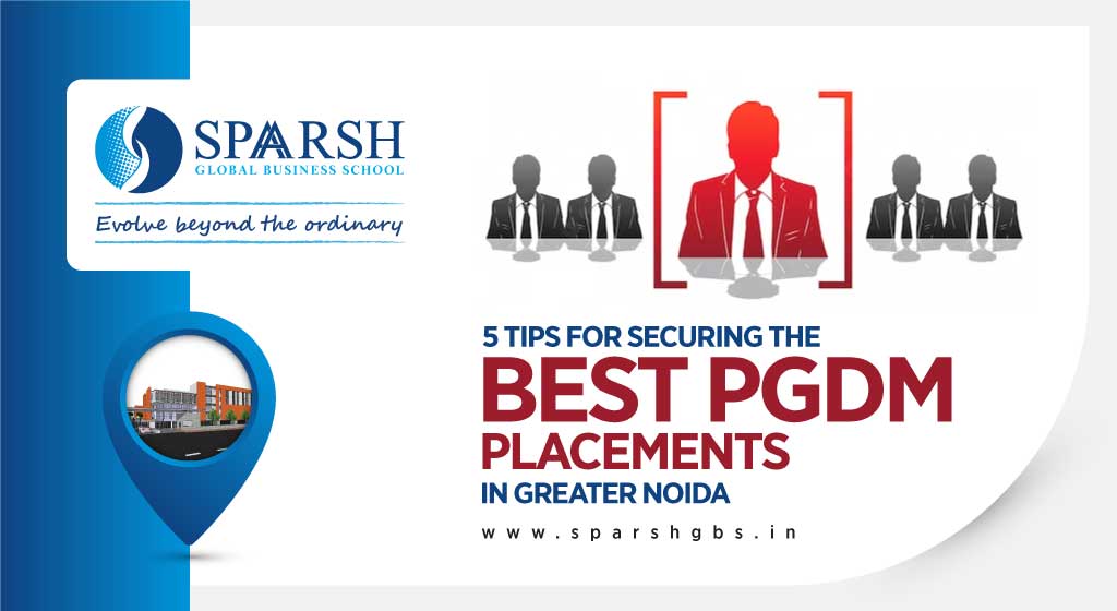 5 tips for securing the best PGDM placements in Greater Noida